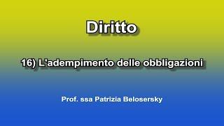 16) L'adempimento delle obbligazioni