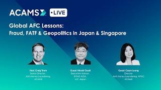 Global AFC Lessons: Fraud, FATF & Geopolitics in Japan & Singapore