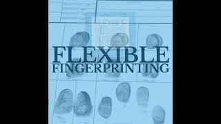 FLEXIBLE FINGERPRINTING