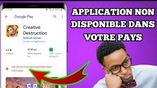 Comment régler le problème Application non disponible dans votre pays sur android