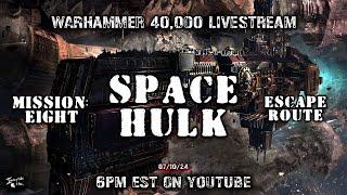 Warhammer 40K: Space Hulk LIVE from Immortals Inc