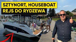 PŁYNIEMY DO RYDZEWA, PORT SZTYNORT ORAZ JAK WYGLĄDAJĄ HOUSEBOAT'Y?