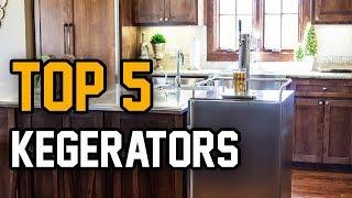 Top 5 Kegerators | Best Kegerators In 2018 | 5 Best Kegerators Reviews.