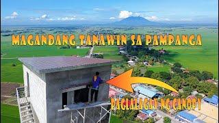 Magandang Tanawin Sa Pampanga | Pag lalagay ng Canopy sa Bahay