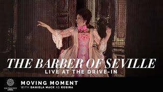 "The Barber of Seville" Moving Moment, featuring Daniela Mack