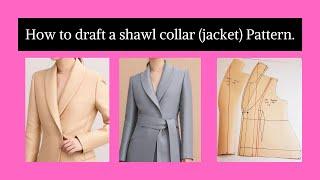 How to draft a shawl collar jacket pattern/pattern making.