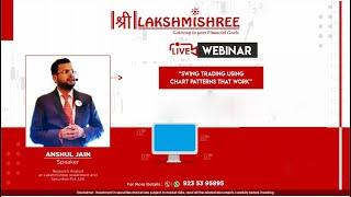 Swing Trading Using Chart Patterns | Anshul Jain | Lakshmishree Group