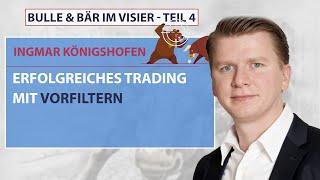 Ingmar Königshofen - Erfolgreiches Trading mit Vorfiltern