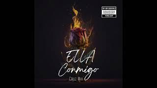 Cruz Mai  "Ella Conmigo"