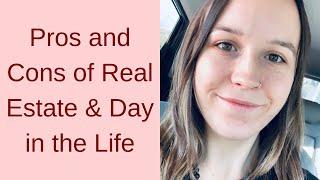 Pros and cons of real estate (& day in the life!)