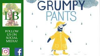 ️ Grumpy Pants - Read Aloud