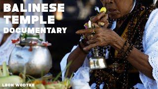 Inside Balinese Temple Celebrations | A Short Documentary | Léon Wodtke