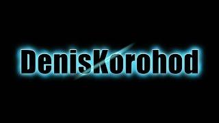 Denis Korohod (trailer).