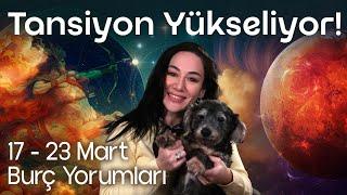 Birçok Konuda İplerin Koptuğu Bir Hafta! | 17 - 23 Mart Burç Yorumları | Astroloji Gurusu