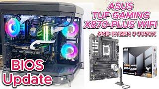 ASUS TUF GAMING X870-PLUS WIFI BIOS Update | BIOS Update With RYZEN 9 9950X 4.3GHZ