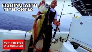 Tuna Fishing With MMA Fighter Tito Ortiz | Stoked On Fishing |