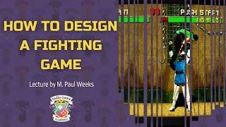 How to Design a Fighting Game - Indie Game Academy Guest Lectures