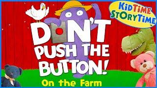 DON'T Push the Button! On the Farm - Funny read aloud  