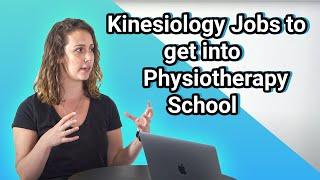 How to get Jobs during a Kinesiology Degree and get into Physiotherapy School