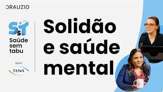 Como a solidão impacta a saúde mental dos idosos? | Saúde sem Tabu