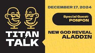 Titan Talk! Hosted by Isiah and Killgoon // December 17th featuring PonPon!