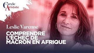 Comment Macron a perdu le Sahel et l'Afrique I Leslie Varenne