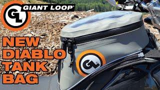 The New Giant Loop Diablo Tank Bag: Perfect for Your Dirt, Snow, Adventure, or Dual Sport Motorcycle