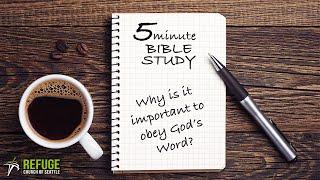 Why Is It Important To Obey God's Word? - 5 Minute Bible Studies