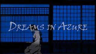 Dreams in Azure - Rurouni Kenshin AMV