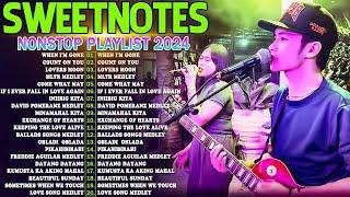 Sweetnotes Nonstop Playlist 2024  Sweetnotes Bagong OPM Love Songs 2024  Hits OPM Love Songs 2024