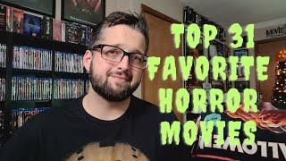 Top 31 Favorite Horror Movies