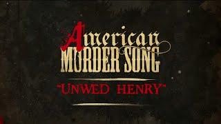 American Murder Song - Unwed Henry (Official Lyrics Video)