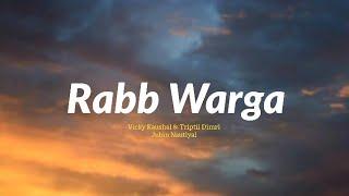 Rabb Warga _ Vicky Kaushal & Triptii Dimri & Jubin Nautiyal [Lyrics] |Lyric Loom| #hindisong #lyrics