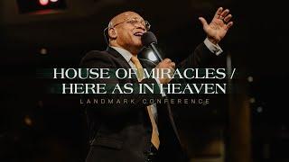 House Of Miracles / Here As In Heaven | Live | Landmark 2022