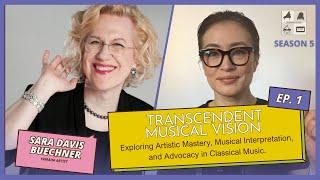 Season 5 Episode 1: "Transcendent Musical Vision" feat. Concert Pianist, Dr. Sara Davis Buechner