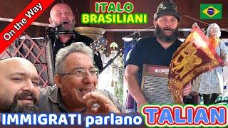 #148 TALIAN la lingua degli ITALO-BRASILIANI nel sud del BRASILE !!! RISATE e VINO per TUTTI !