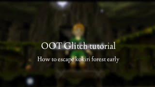Glitch Tutorials - Ocarina of time 64 how to escape kokiri forest early