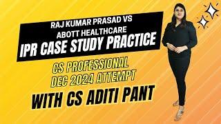 CS PROFESSIONAL CASE STUDY | RAJ KUMAR PRASAD VS ABOTT HEALTHCARE | #csprofessionalicsi #csexams
