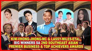 (945) Kim-Vhong-Jhong-MC &Lassy-Miles-etal, big winners sa 2nd Southeast Asian Premier Top Achievers