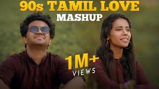 90s Tamil Love Mashup - Nikhil Mathew Ft. Priyanka NK