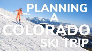 Planning a Colorado Ski Trip Ultimate Guide | Snowboard Traveler