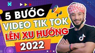 5 bước làm video Tiktok lên xu hướng | Hưng Huỳnh