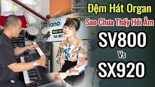 Đệm Hát Organ SAO CHƯA THẤY HỒI ÂM - Cô Ca Sĩ Hát Cực Hay Trên Nền Nhạc SX920 vs SV800|| THIỆN ORGAN