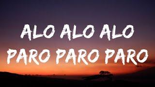 NEJ - Alo Alo Alo Paro Paro Paro (Song TikTok) (Speed Up Lyrics)