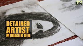 Detained Artist Mudasir Gul