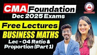 CMA Foundation June 25 | Maths Lec 01 Ratio & Proportion | Bramhastra Series Season 8