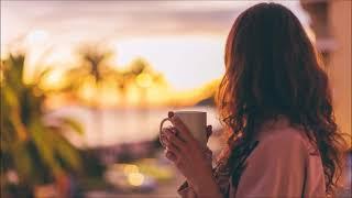 Cafe De Anatolia CHILL - Morning Coffee | Beautiful Chill Out Mix