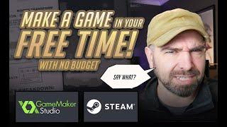 Make a game in your free time! -  A Step by Step guide.