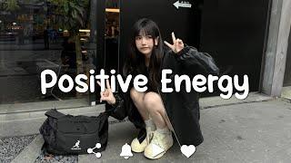 [Playlist] Positive Energy ️ songs to boost your energy up