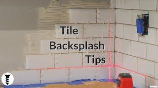 19 Tips for Installing your Tile Backsplash